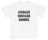AAA Legalize Nuclear Bombs T Shirt