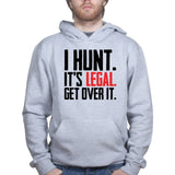 I Hunt. Get Over it. Hoodie