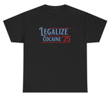 Legalize Cocaine 25' Tee