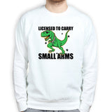 Licensed to Carry Small Arms Mens Sweatshirt Style001