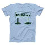 Welcome to Drunktown Men/Unisex T-Shirt