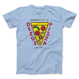 Deeds Pizza Funny Movie Men/Unisex T-Shirt