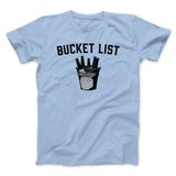 Bucket List Men/Unisex T-Shirt