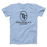 Tobias FÃ¼nke M.D. Analrapist Men/Unisex T-Shirt