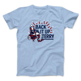 Back It Up Terry Men/Unisex T-Shirt
