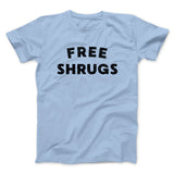 Free Shrugs Funny Men/Unisex T-Shirt