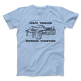Peace Through Superior Firepower Funny Movie Men/Unisex T-Shirt