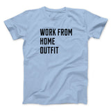 Work From Home Outfit Men/Unisex T-Shirt