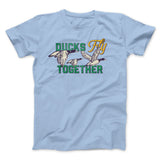 Ducks Fly Together Funny Movie Men/Unisex T-Shirt