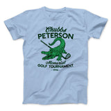 Chubbs Peterson Memorial Golf Tournament Funny Movie Men/Unisex T-Shirt