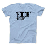 Hodor Men/Unisex T-Shirt
