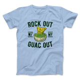 Rock Out With My Guac Out Men/Unisex T-Shirt