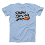 Feeling Pumpkin Spicy Funny Thanksgiving Men/Unisex T-Shirt