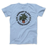 Support Plant Parenthood Men/Unisex T-Shirt