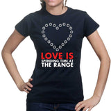 Love Is At The Range Ladies T-shirt Style001