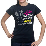 Love Me Like Deer Season Ladies T-shirt Style001