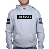 .40 Sucks Hoodie