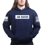 .40 Sucks Hoodie Style001