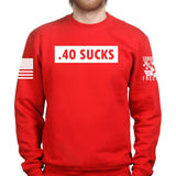 .40 Sucks Sweatshirt Style001