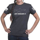 Just Shoulder It Ladies T-shirt Style001