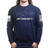 Just Shoulder It Sweatshirt Style001