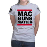 MAC Guns Matter Ladies T-shirt Style001