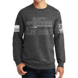 Don't Sporterize Me Bro Sweatshirt Style001
