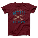 It Was Better on Vinyl Men/Unisex T-Shirt