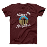 Hidey Ho Neighbor Men/Unisex T-Shirt