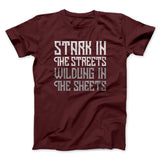 Stark in the Streets Wildling in the Sheets Men/Unisex T-Shirt