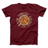 More Espresso Less Depresso Men/Unisex T-Shirt