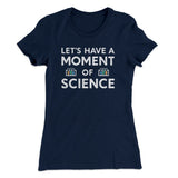 Moment of Science Women's T-Shirt