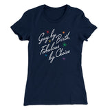 Gay By Birth Fabulous By Choice Women's T-Shirt