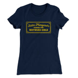 Sister Margaret's School for Wayward Girls Women's T-Shirt