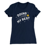 Doing My Best Funny Women's T-Shirt