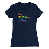 My Girlfriend Is Gay Women's T-Shirt