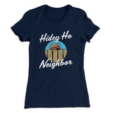 Hidey Ho Neighbor Women's T-Shirt