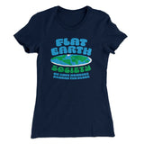 Flat Earth Society Funny Women's T-Shirt