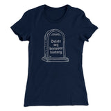 Delete My Browser History Women's T-Shirt