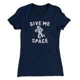 Give Me Space Women's T-Shirt