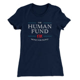 The Human Fund Women's T-Shirt