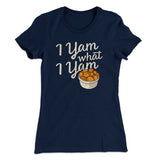 I Yam What I Yam Funny Thanksgiving Women's T-Shirt
