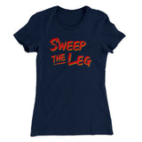 Sweep The Leg Women's T-Shirt