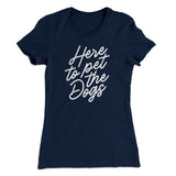 Here To Pet The Dogs Women's T-Shirt