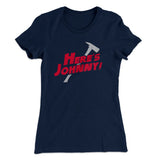 Here's Johnny! Women's T-Shirt