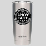 HOLD FAST 20 oz Stainless Steel Tumbler No Weapon