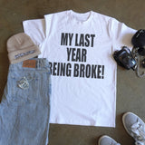 MY LAST YEAR HEAVYWEIGHT WHITE T-SHIRT