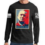 Mad Dog Mattis For President Long Sleeve T-shirt Style001