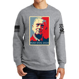 Mad Dog Mattis For President Sweatshirt Style001