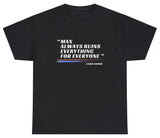 AAA Max Ruins Everything T Shirt